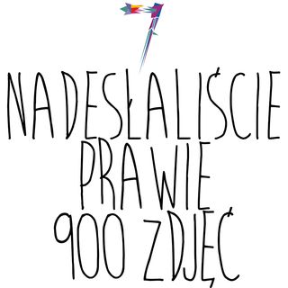 Nadesłaliście prawie 900 zdjęć!